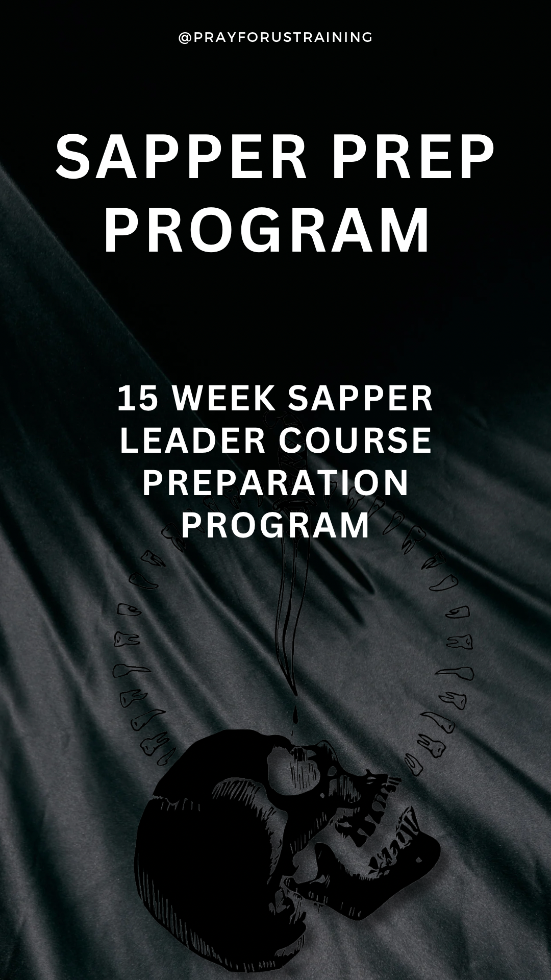 SAPPER PREP PROGRAM – PRAY FOR US TRAINING